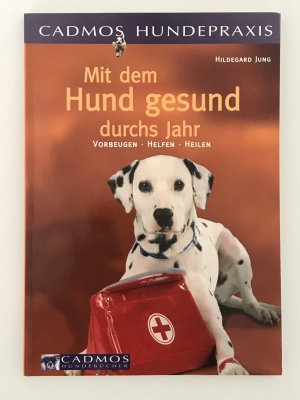 gebrauchtes Buch – Hildegard Jung – Mit dem Hund gesund durchs Jahr - Vorbeugen, Helfen, Heilen