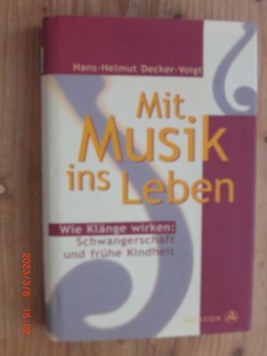 Mit Musik ins Leben: Wie Klänge wirken: Schwangerschaft und Kindheit