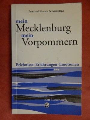 mein Mecklenburg mein Vorpommern - Erlebnisse, Erfahrungen, Emotionen