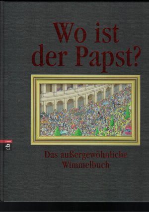 gebrauchtes Buch – Rolf Bunse – Wo ist der Papst? Das außergewöhnliche Wimmelbuch