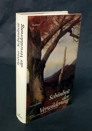 Schönheit der Verwilderung. Das kurze Leben des Johann Christian Günther. Roman. Zweite durchgesehene Auflage.