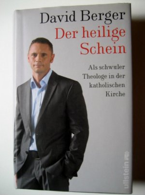 gebrauchtes Buch – David Berger – Der heilige Schein - Als schwuler Theologe in der katholischen Kirche