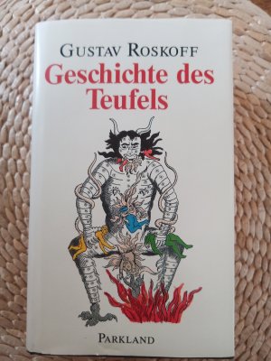 Geschichte des Teufels***Eine kulturhistorische Satanologie von den Anfängen bis ins 18.Jahrhundert