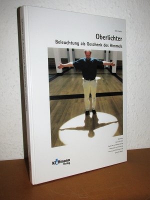 Oberlichter - Beleuchtung als Geschenk des Himmels - Mit CD