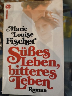 gebrauchtes Buch – Fischer, Marie L – Süsses Leben - bitteres Leben