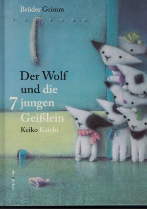 gebrauchtes Buch – Grimm, Brüder / Keiko Kaichi – Der Wolf und die sieben jungen Geißlein