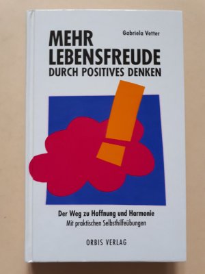 Mehr Lebensfreude durch positives Denken