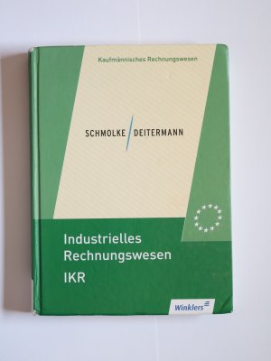 gebrauchtes Buch – Rückwart, Wolf-Dieter; Deitermann, Manfred; Schmolke, Siegfried – Industrielles Rechnungswesen - IKR - 41. überarbeitete Auflage - Schülerbuch