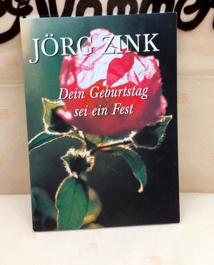 gebrauchtes Buch – Jörg Zink – Dein Geburtstag sei ein Fest