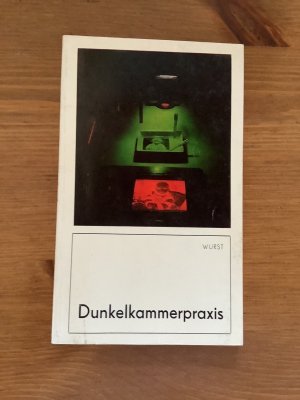 Dunkelkammerpraxis