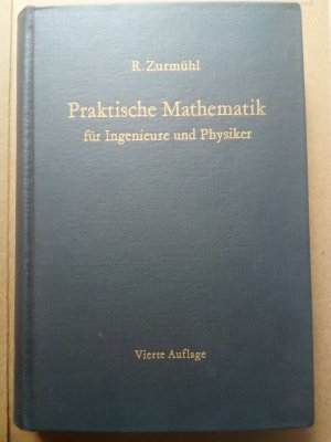 antiquarisches Buch – R Zurmühl – Praktische Mathematik für Ingenieure und Physiker., Mit 125 Abbildungen. Inklusive Heft Zweierzahlen und Schaltermechanik.