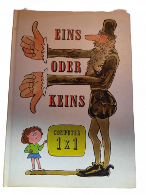 gebrauchtes Buch – Bäumler, Hans J – Eins oder keins Computer 1 x 1