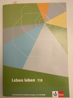 gebrauchtes Buch – Leben leben - Lehrerhandbuch mit Kopiervorlagen auf CD-ROM 7./8. Schuljahr