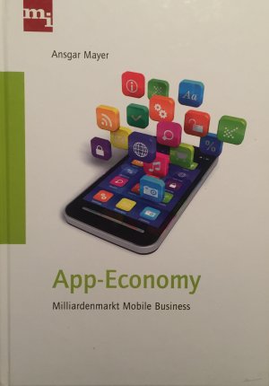 gebrauchtes Buch – Dr. Ansgar Mayer – App-Economy - Millarden-Markt Mobile Business