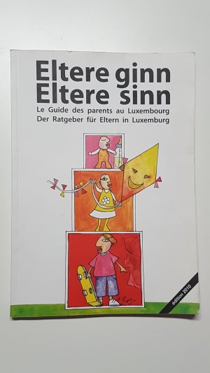 Eltere ginn, Eltere sinn. Der Ratgeber für Eltern in Luxemburg