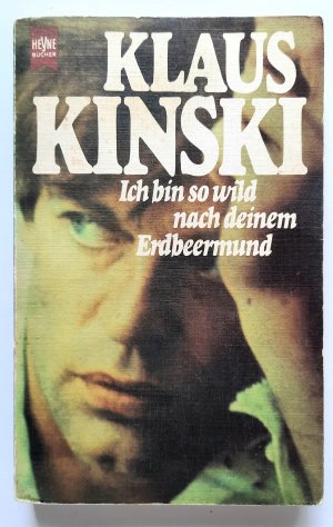 gebrauchtes Buch – Klaus Kinski – Ich bin so wild nach deinem Erdbeermund