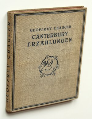 Canterbury Erzählungen. Nacherzählt und eingeleitet von Wilhelm Löwinger. Mit 30 Faksimilebildern von W. Russel Flint.