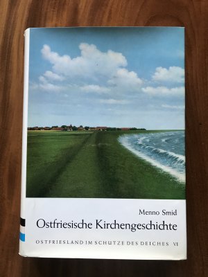 Ostfriesische Kirchengeschichte . (=Ostfriesland im Schutze des Deiches : Beiträge zur Kultur- und Wirtschaftsgeschichte des ostfriesischen Küstenlandes […]