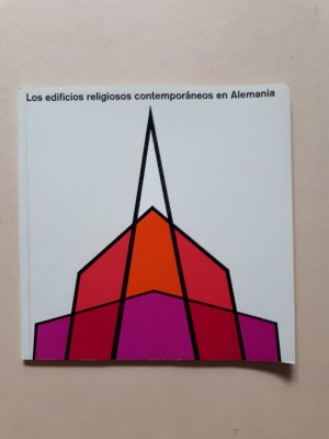 Los edificios religiosos contemporáneos en Alemania   -   Zeitgenössische Sakralbauten in Deutschland