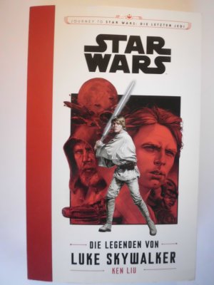 gebrauchtes Buch – Ken Liu – Star Wars: Journey to Star Wars: Die letzten Jedi - Die Legenden von Luke Skywalker