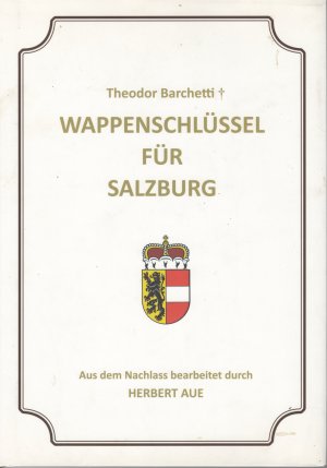 neues Buch – Barchetti, Theodor; Aue – Wappenschlüssel für Salzburg