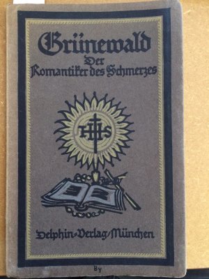 gebrauchtes Buch – Grünewald   Der Romantiker des Schmerzes