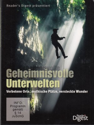 Geheimnisvolle Unterwelten. Verbotene Orte, mythische Plätze, versteckte Wunder (2 DVDs)