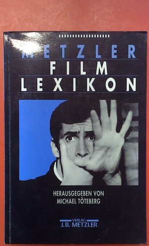 gebrauchtes Buch – Michael Töteberg – Metzler Film Lexikon. Mit 80 Abbildungen.