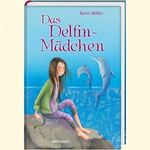 gebrauchtes Buch – Müller, Karin und Betina Gotzen-Beek – Das Delfin-Mädchen.