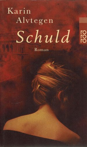 gebrauchtes Buch – Karin Alvtegen – Schuld Roman (rororo 22946)