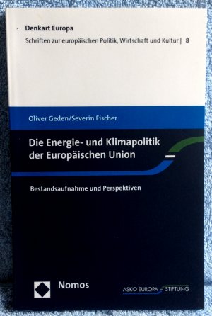 gebrauchtes Buch – Oliver Geden & Severin Fischer – Die Energie- und Klimapolitik der Europäischen Union • Bestandsaufnahme und Perspektiven