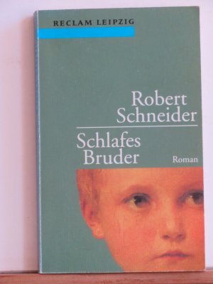 gebrauchtes Buch – Robert Schneider – Schlafes Bruder