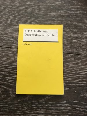 gebrauchtes Buch – Hoffmann, E. T – Das Fräulein von Scuderi - Erzählung aus dem Zeitalter Ludwig des Vierzehnten. Textausgabe mit Anmerkungen/Worterklärungen