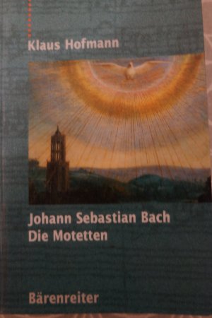 gebrauchtes Buch – Klaus Hoffmann – Johann Sebastian Bach - Die Motetten