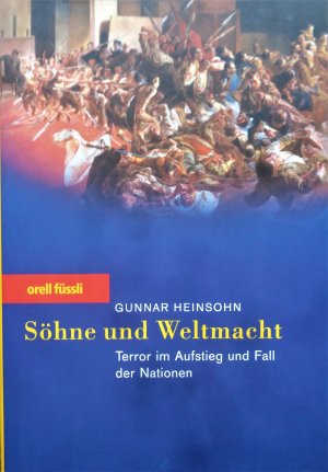 Söhne und Weltmacht - Terror im Aufstieg und Fall der Nationen