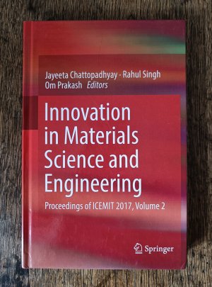 Innovation in Materials Science and Engineering - Proceedings of ICEMIT 2017, Volume 2