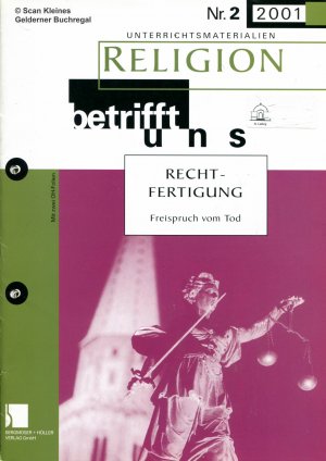 gebrauchtes Buch – Kall, Alfred - pädagogisch-didaktische Fachzeitschrift – Religion betrifft uns 2/2001: RECHTFERTIGUNG - Freispruch vom Tod / mit zwei OH-Folien [Heft gelocht]