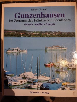 gebrauchtes Buch – Johann Schrenk – Gunzenhausen im Zentrum des Fränkischen Seenlandes Deutsch, Englisch, Französisch