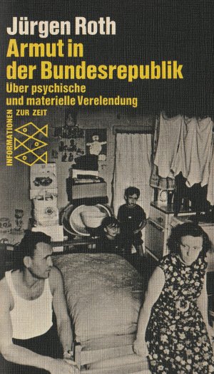 gebrauchtes Buch – Jürgen Roth – Armut in der Bundesrepublik. Über psychische und materielle Verelendung