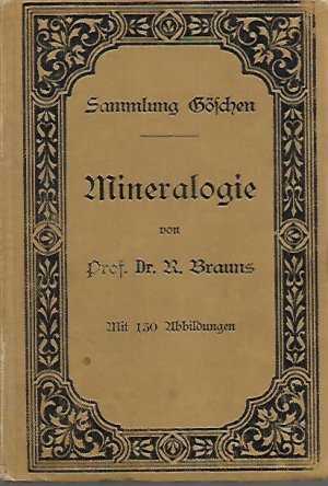 antiquarisches Buch – Reinhard Brauns – Mineralogie - Sammlung Göschen