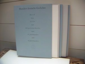 Hundert Deutsche Gedichte aus vier jahrhunderten. Aus 1. Barock; 2. Goethe. 3. Zeitgenossen Goethes. 4. Neunzehntes Jahrhundert. 5. 20. Jahrhundert.