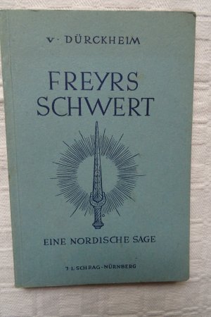 Freyrs Schwert. Eine nordische Sage.