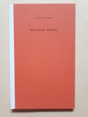 antiquarisches Buch – Juliane Roh – Heutige Möbel