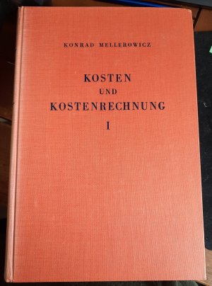 Kosten und Kostenrechnung. I. Theorie der Kosten, Band II - Teilband 1 und 2