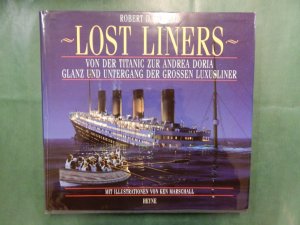 gebrauchtes Buch – Ballard, Robert D – Lost Liners - Von der Titanic zur Andrea Doria. . .