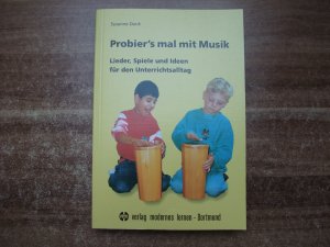 Probier's mal mit Musik - Lieder, Spiele und Ideen für den Unterrichtsalltag, MIT CD