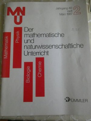 Der mathematische und naturwissenschaftliche Unterricht - Jahrgang 40 - Heft 2