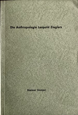 Die Anthropologie Leopold Zieglers