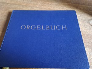 Orgelbuch für die deutschen Gesänge des katholischen Kirchenjahres