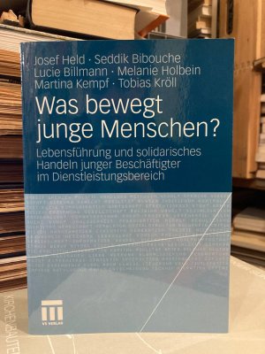 Was bewegt junge Menschen? - Lebensführung und solidarisches Handeln junger Beschäftigter im Dienstleistungsbereich